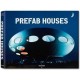 Prefab Houses - Peter Gossel , Arnt Cobbers , Oliver Jahn