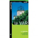 Le Var , 18 Itineraires , La Cote, Le Centre Var, Le Haut Var - Marie Silvioni