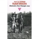 Rudolf Brazda , Itineraire D'un Triangle Rose - Jean-luc Schwab , Rudolf Brazda
