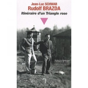 Rudolf Brazda , Itineraire D'un Triangle Rose - Jean-luc Schwab , Rudolf Brazda