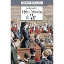 Les Grandes Affaires Criminelles Du Var - Charles Bottarelli