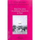 Bilan D'un Siecle De Politiques Educatives Au Niger - Olivier Meunier