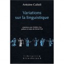 Variations Sur La Linguistique - Antoine Culioli , Frederic Fau