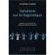 Variations Sur La Linguistique - Antoine Culioli , Frederic Fau