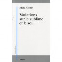 Variations Sur Le Sublime Et Le Soi - Marc Richir