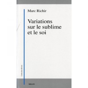 Variations Sur Le Sublime Et Le Soi - Marc Richir