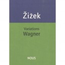 Variations Wagner - Slavoj Zizek