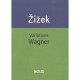 Variations Wagner - Slavoj Zizek