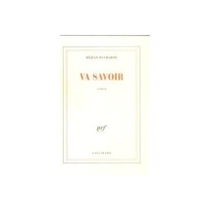 Va Savoir - Ducharme Rejean
