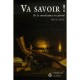 Va Savoir , Themes Contemporains En Philosophie De La Connaissance - Pascal Engel
