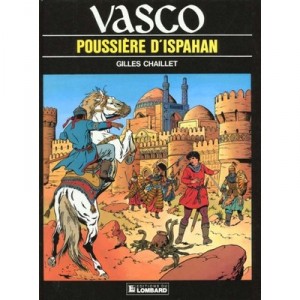 Vasco T.9 , Poussiere D'ispahan - Gilles Chaillet