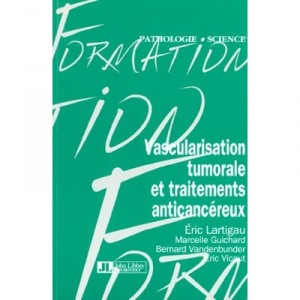 Vascularisation Tumorale Et Traitement Anticancereux - E Lartigau