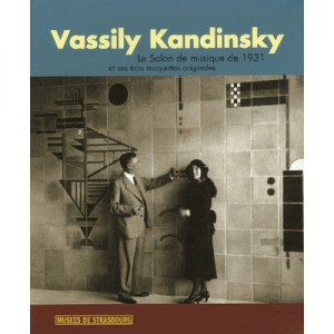 Vassili Kandisnsky , Le Salon Du Musique De 1931 Et Ses Trois Maquettes Originales - Christian Derouet