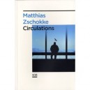 Circulations - Matthias Zschokke