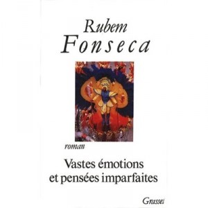 Vastes Emotions Et Pensees Imparfaites - Rubem Fonseca