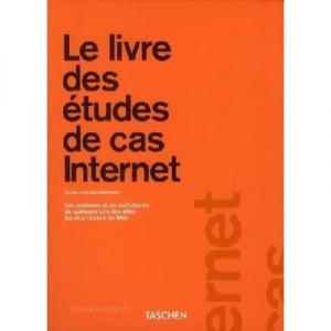 Le Livre Des Etudes De Cas Internet , Les Coulisses Et Les Statistiques De Quelques-un Des Sites Les Plus Reussis Du Web - Rob 