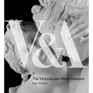 Va The World's Greatest Museum Of Art And Design - Lucy Trench