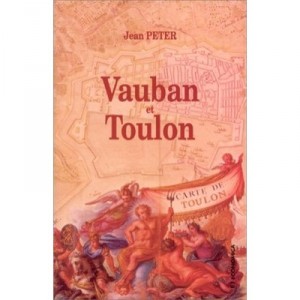 Vauban Et Toulon - Jean-claude Peter