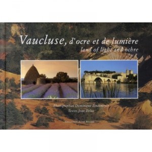 Vaucluse, D'ocre Et De Lumiere - J Deluc