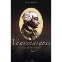 Vauvenargues , Officier Et Ecrivain - Pierre Roudy