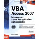 Vba Access 2007 , Entrainez-vous A Creer Des Applications Professionnelles - Henri Laugie