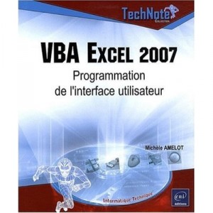 Vba Excel 2007 , Programmation De L'interface Utilisateur - Michele Amelot