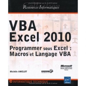 Vba Excel 2010 , Programmer Sous Excel : Macros Et Langage Vba - Michele Amelot