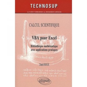 Vba Pour Excel Bibliotheque Mathematique Avec Applications Pratiques Calcul Scientifique Niveau C - Roux