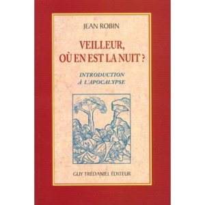 Veilleur Ou En Est La Nuit - Jean Robin