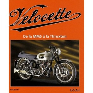 Velocette , De La Mms A La Thruxton - Rod Burris