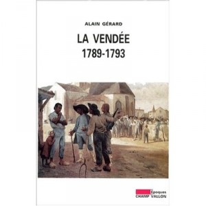 La Vendee 1789-1793 - Alain Gerard