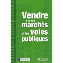 Vendre Sur Les Marches Et La Voie Publique - Collectif