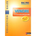 Vendre , Bac Pro Commerce , Galee , Eleve (edition 2008) - Philippe Lieury