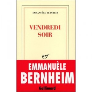 Vendredi Soir - Emmanuele Bernheim