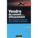 Vendre Du Conseil... Efficacement - Christian Romain