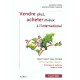 Vendre Plus Acheter Mieux A L'international - Joselyne Studer-laurens , Lucias