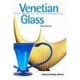 Venetian Glass /anglais - Marino Barovier