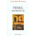 Venez Adorons-le - Louis-marie Boivineau