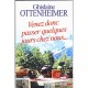 Venez Donc Passer Quelques Jours Chez Nous... - Ghislaine Ottenheimer