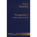 Vengeance ? - Robert Antelme