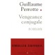 Vengeance Conjugale - Guillaume Perrotte