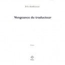 La Vengeance Du Traducteur - Brice Matthieussent