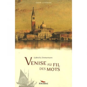 Venise Au Fil Des Mots - Gabriella Zimmermann