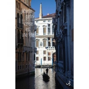 Venise Est Une Fete - Alberto Garlini