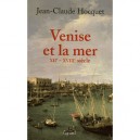 Venise Et La Mer, Xiie - Xviie Siecle - Jean-claude Hocquet