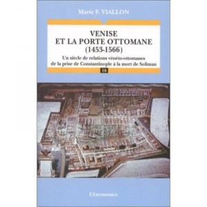 Venise Et La Porte Ottomane - Viallon