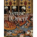 Venise Et L'orient (828-1797 - Collectif