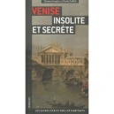 Venise Insolite Et Secrete (edition 2010) - Collectif