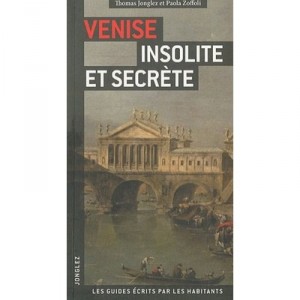 Venise Insolite Et Secrete (edition 2010) - Collectif