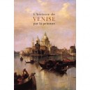 L'histoire De Venise Par La Peinture - Guy Lobrichon